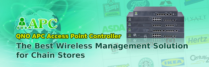 QNO APC Access Point Controller – The Best Wireless Management Solution for Chain Stores